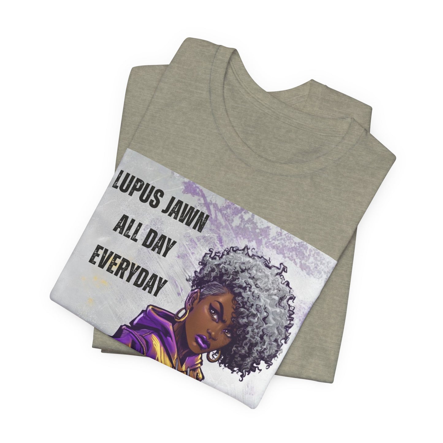 Lupus Jawn All Day Everyday T-Shirt — Empowered Afro Woman Lupus Awareness Tee