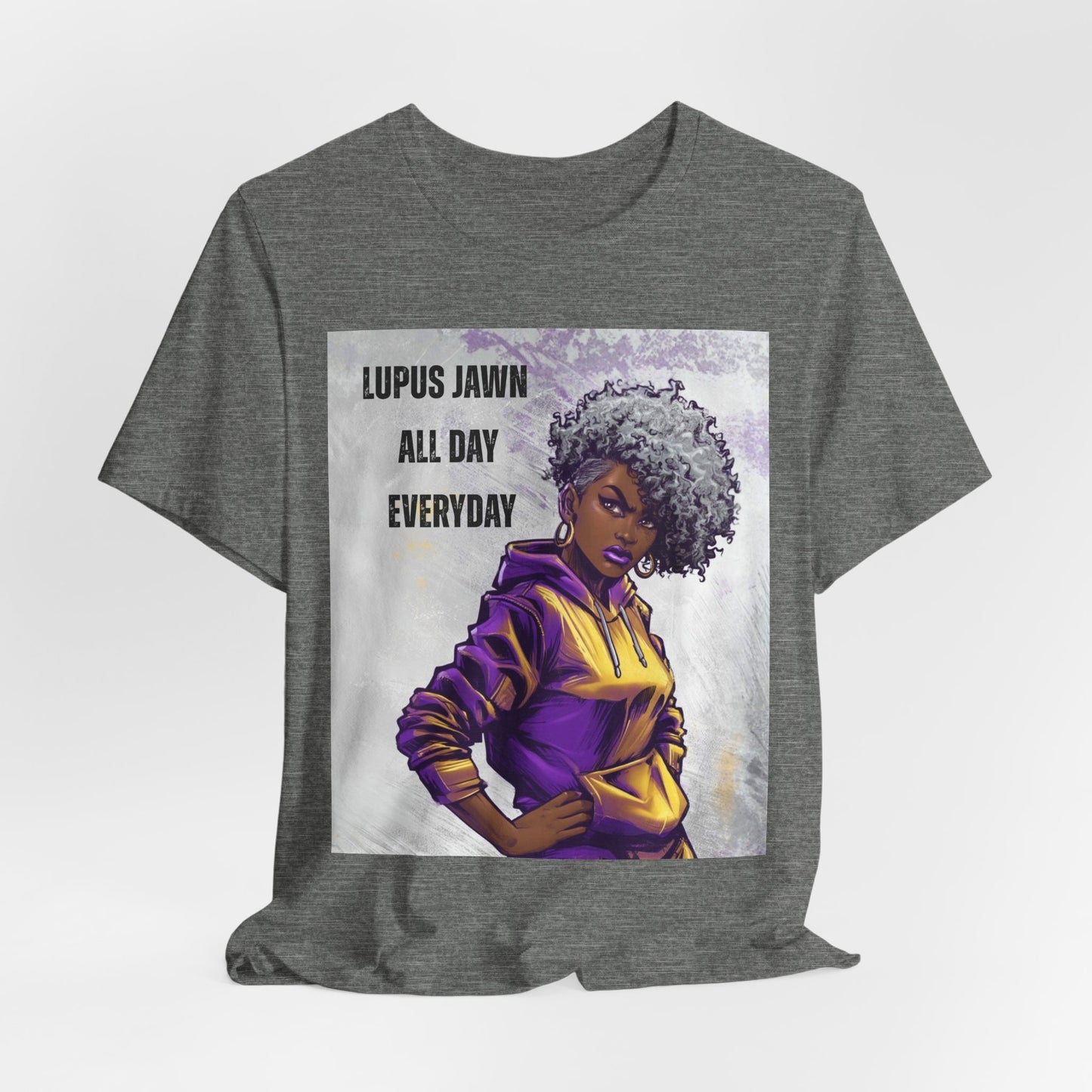Lupus Jawn All Day Everyday T-Shirt — Empowered Afro Woman Lupus Awareness Tee