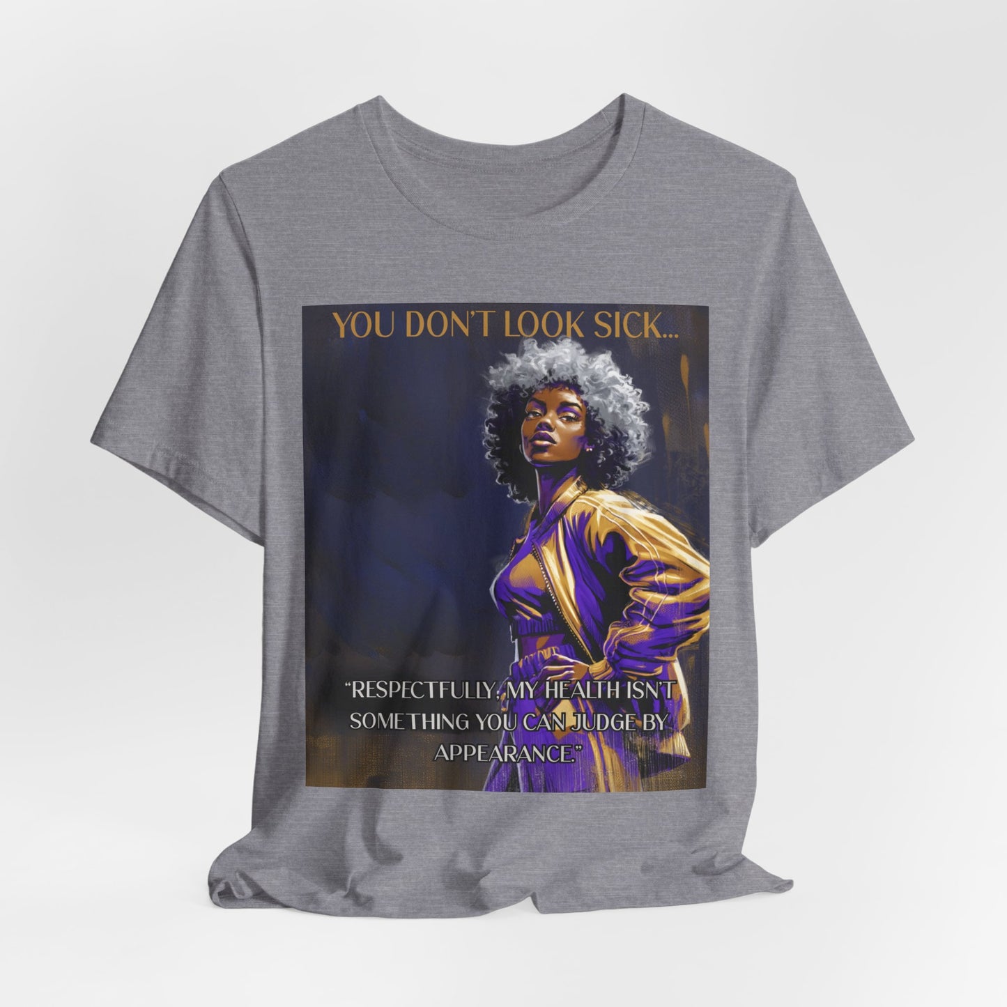 Lupus Awareness Tee — “You Don’t Look Sick” Empowerment Shirt