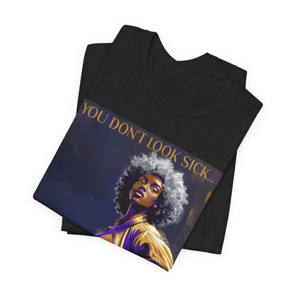 Lupus Awareness Tee — “You Don’t Look Sick” Empowerment Shirt