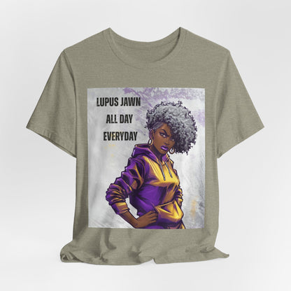 Lupus Jawn All Day Everyday T-Shirt — Empowered Afro Woman Lupus Awareness Tee