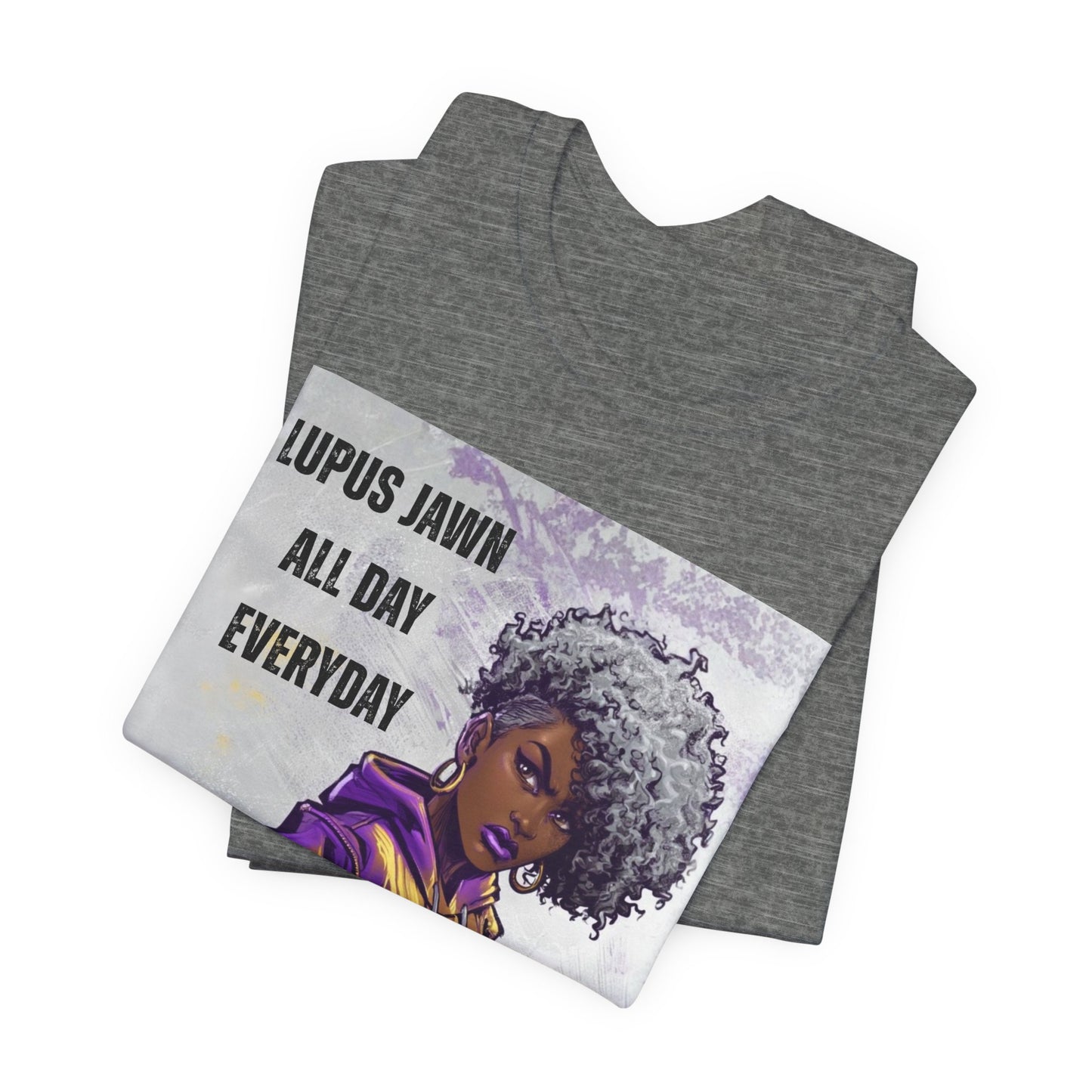 Lupus Jawn All Day Everyday T-Shirt — Empowered Afro Woman Lupus Awareness Tee