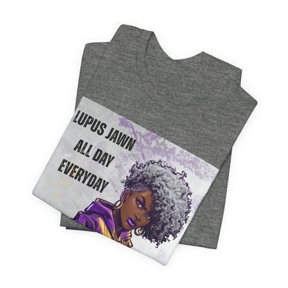 Lupus Jawn All Day Everyday T-Shirt — Empowered Afro Woman Lupus Awareness Tee