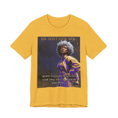 Lupus Awareness Tee — “You Don’t Look Sick” Empowerment Shirt