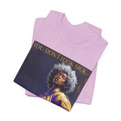 Lupus Awareness Tee — “You Don’t Look Sick” Empowerment Shirt