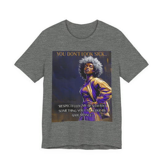 Lupus Awareness Tee — “You Don’t Look Sick” Empowerment Shirt