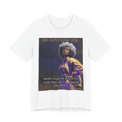 Lupus Awareness Tee — “You Don’t Look Sick” Empowerment Shirt