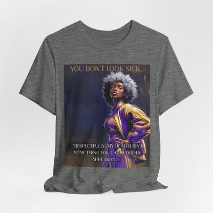 Lupus Awareness Tee — “You Don’t Look Sick” Empowerment Shirt