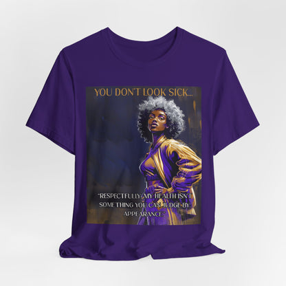 Lupus Awareness Tee — “You Don’t Look Sick” Empowerment Shirt
