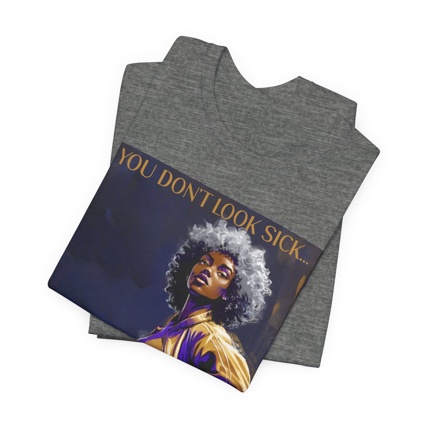 Lupus Awareness Tee — “You Don’t Look Sick” Empowerment Shirt